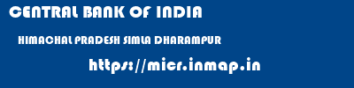 CENTRAL BANK OF INDIA  HIMACHAL PRADESH SIMLA DHARAMPUR   micr code